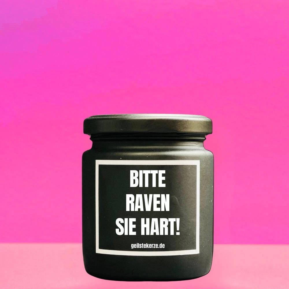 Geilste Kerze – Duftkerze „BITTE RAVEN SIE HART“ -  from DieBallerei