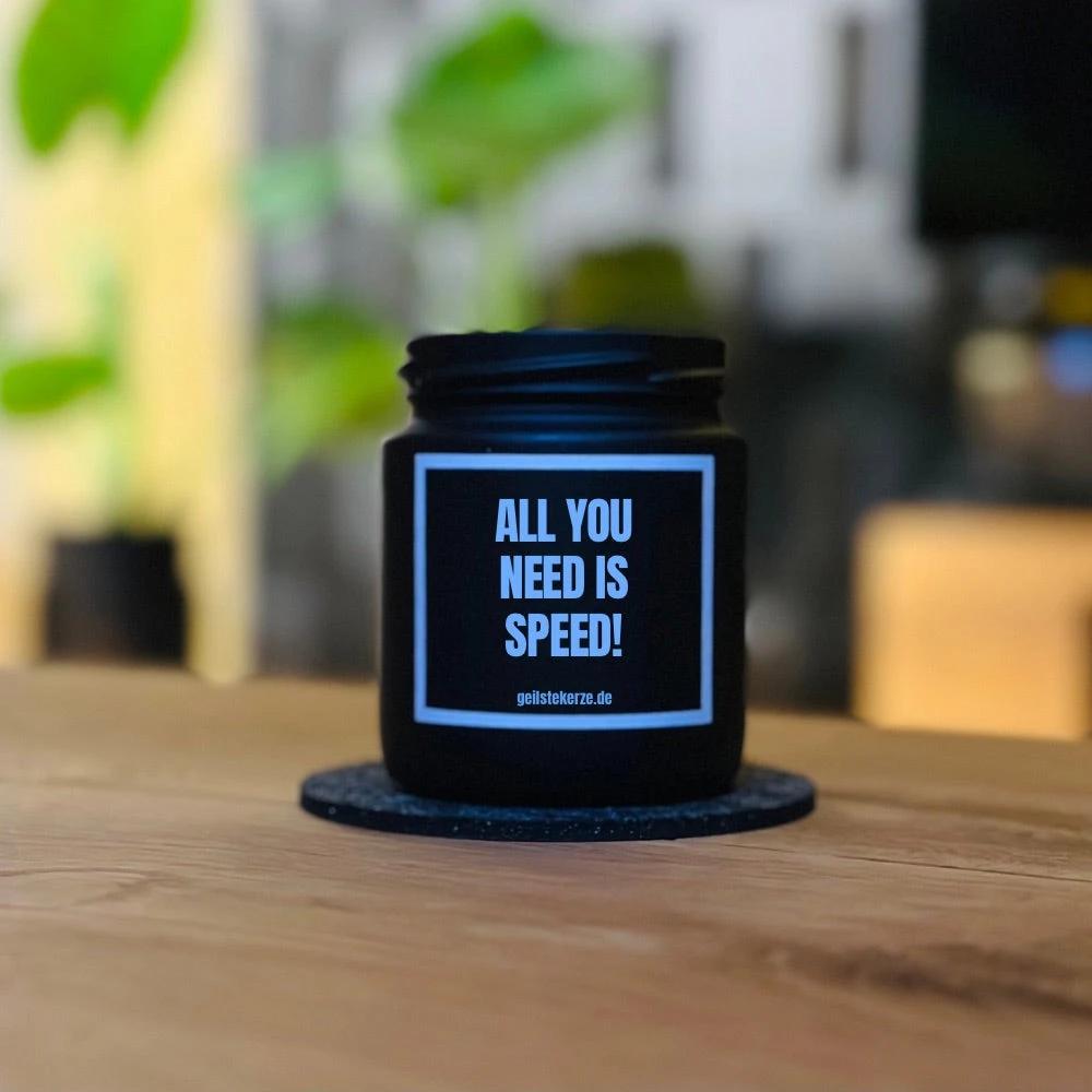 Geilste Kerze – Duftkerze „ALL YOU NEED IS SPEED“ -  from DieBallerei