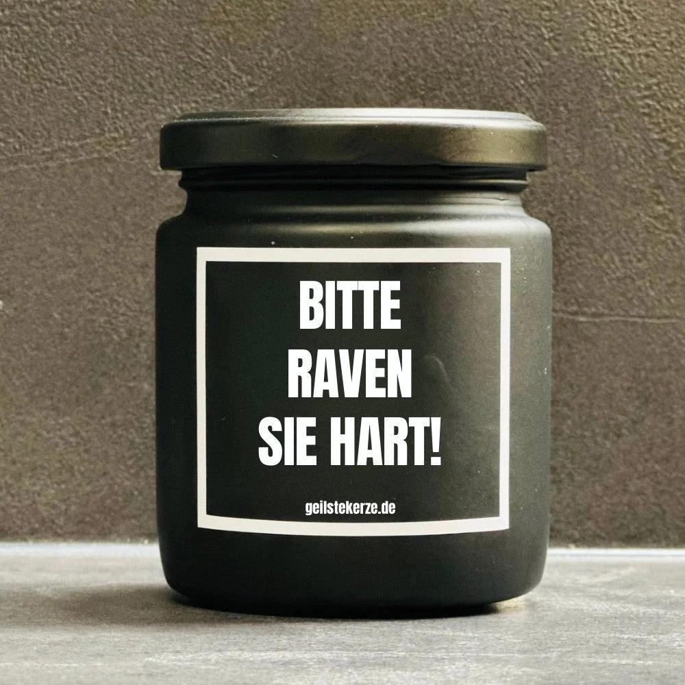 Geilste Kerze – Duftkerze „BITTE RAVEN SIE HART“ -  from DieBallerei