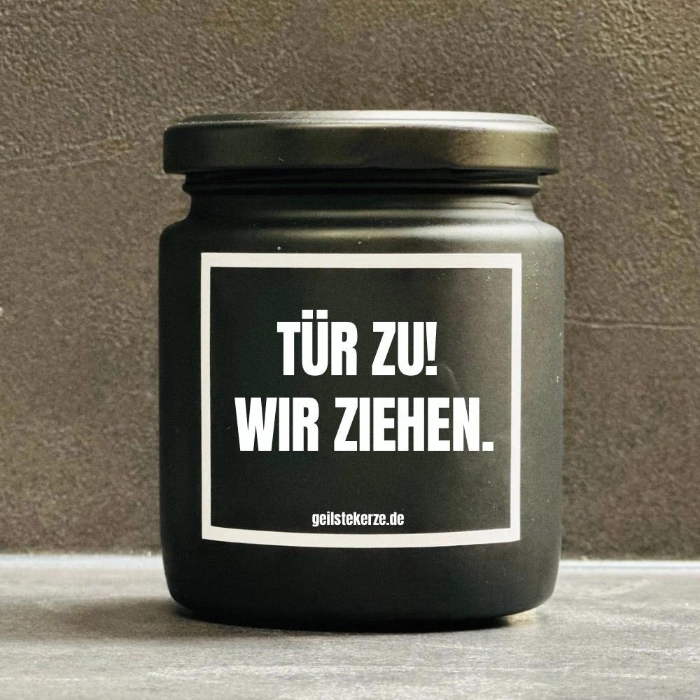 Geilste Kerze – Duftkerze „TÜR ZU WIR ZIEHEN“ -  from DieBallerei