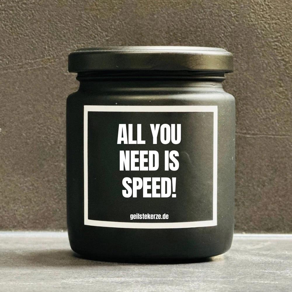 Geilste Kerze – Duftkerze „ALL YOU NEED IS SPEED“ -  from DieBallerei