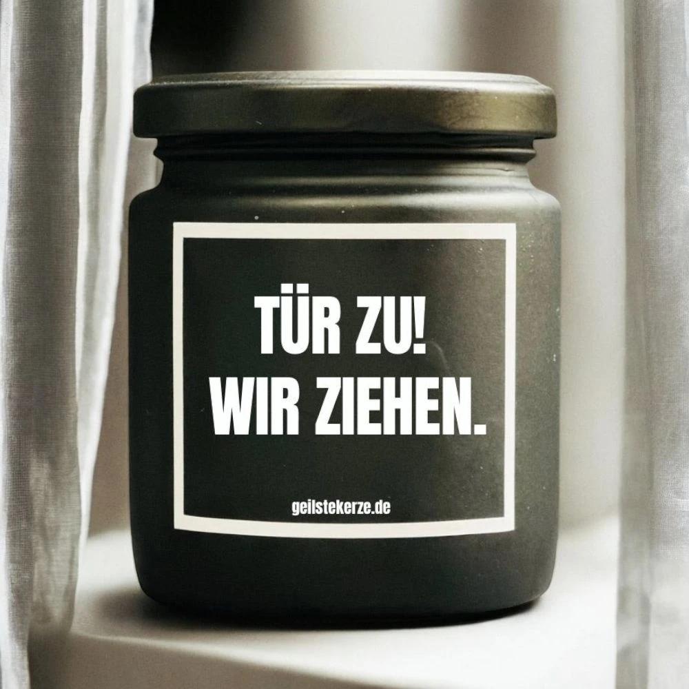 Geilste Kerze – Duftkerze „TÜR ZU WIR ZIEHEN“ -  from DieBallerei