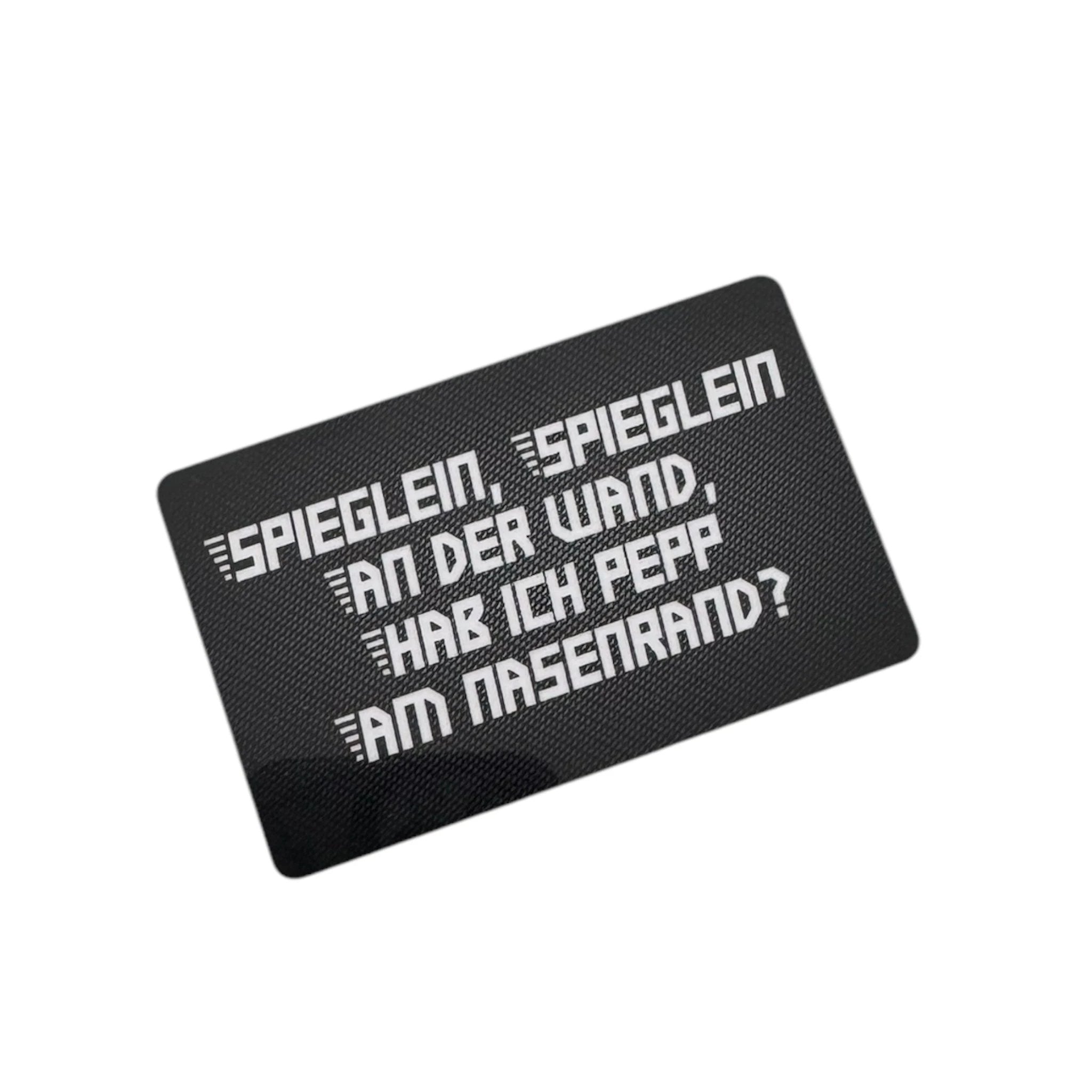 Hack-Karte "Spieglein, Spieglein an der Wand, hab ich Pepp am Nasenrand?" im edlen Carbon Look -  from DieBallerei