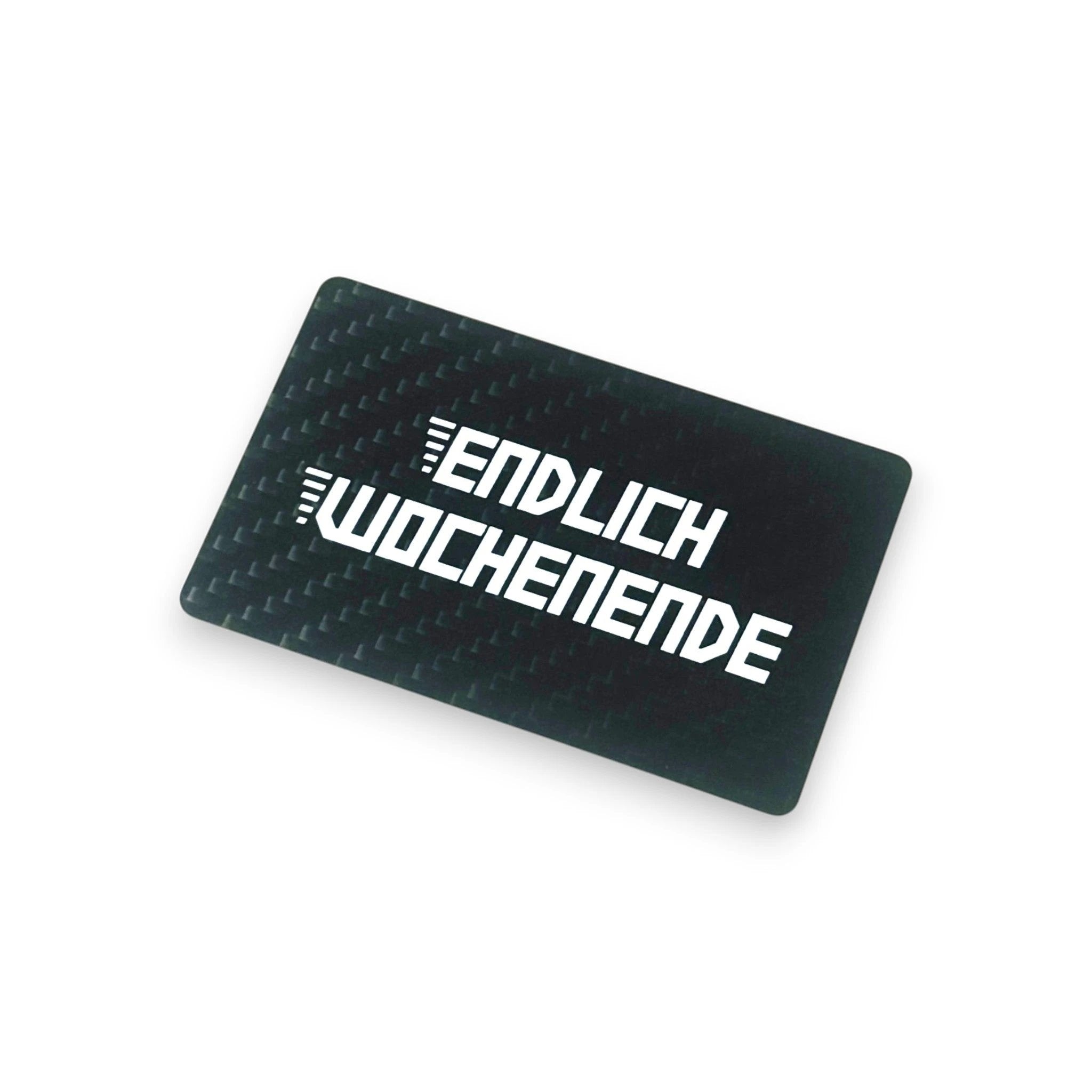Hack Karte „ENDLICH WOCHENENDE” aus Carbon -  from DieBallerei