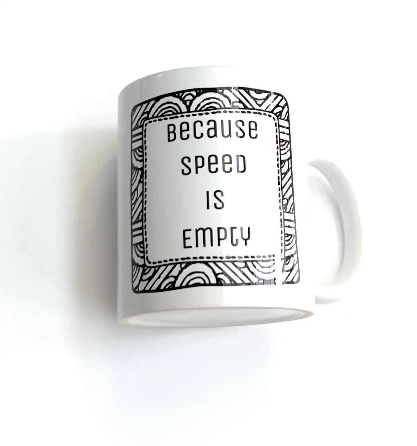 Lustige Tasse – "Because Speed is Empty" -  from DieBallerei