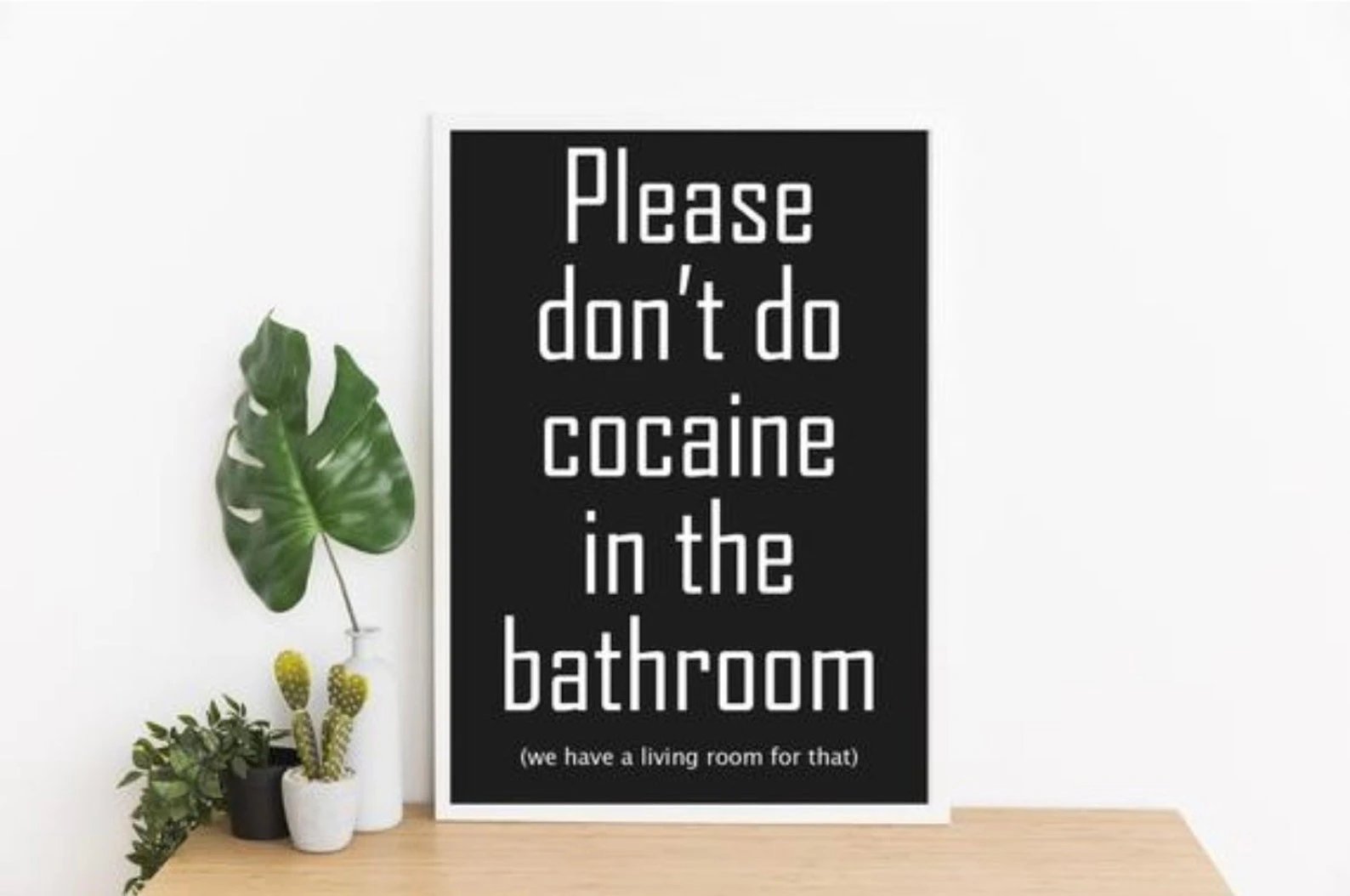 Poster "Please Don’t Do Cocaine in the Bathroom" – DIN A3 mit Weißem Rahmen -  from DieBallerei