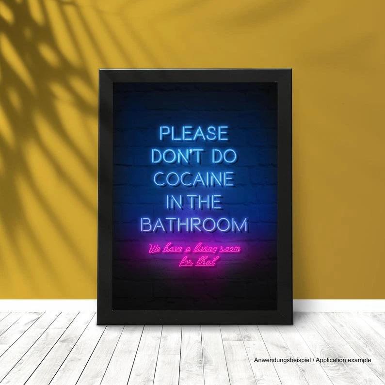 Poster/Plakat A3 „Please don‘t cocaine in the Bathroom - we have a Livingroom for that“ Neon Pink/Blau inkl. Rahmen in schwarz -  from DieBallerei