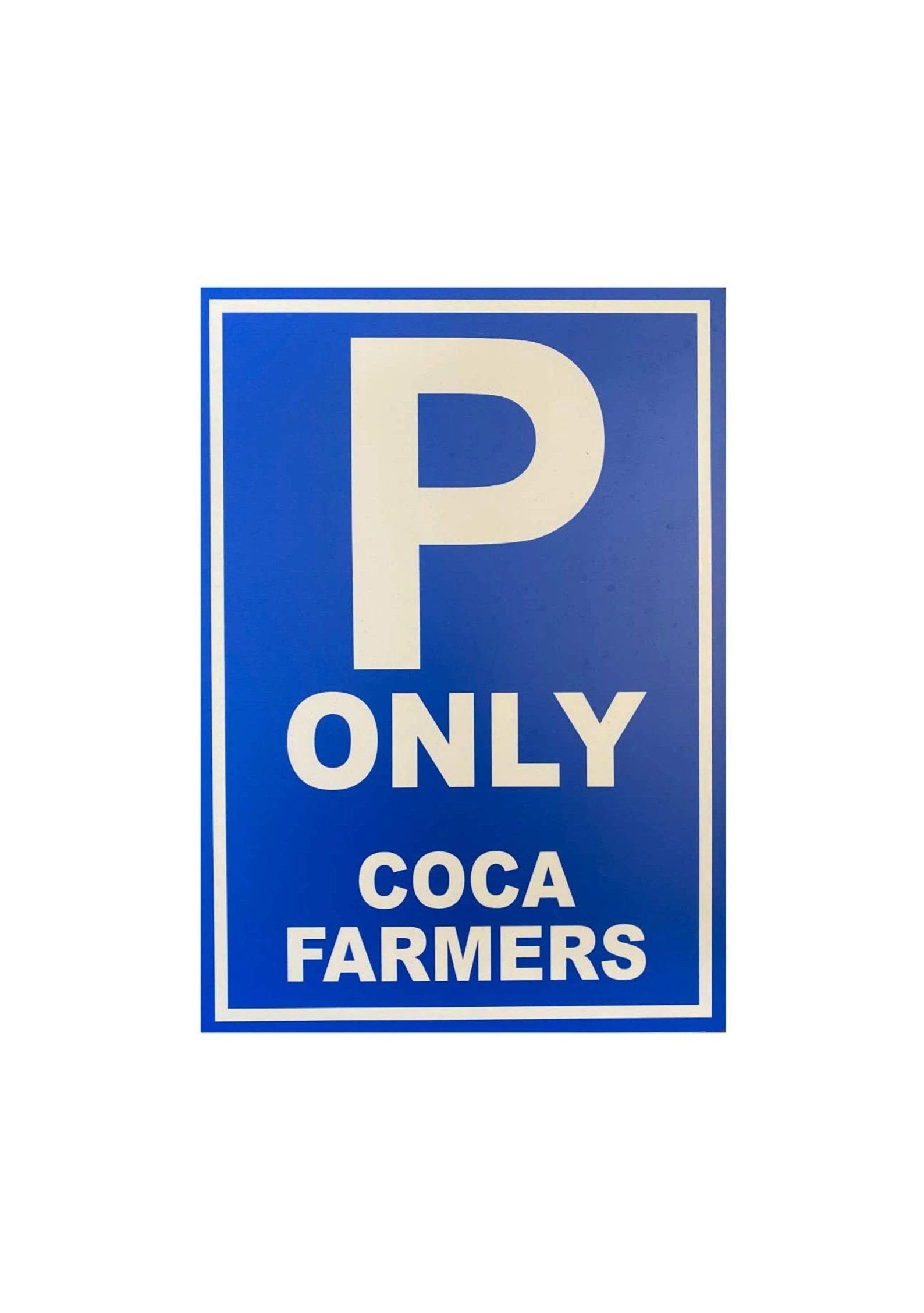 Fun-Parkplatzschild „Parking Only Coca Farmers“ – Robust und wetterfest im A4-Format -  from DieBallerei