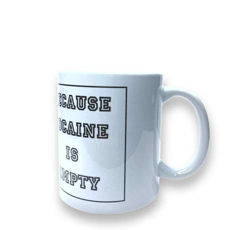 Tasse/Mug/Becher „Because Cocaine is Empty“ Fun Spass Kokain Keramik Kaffee V1