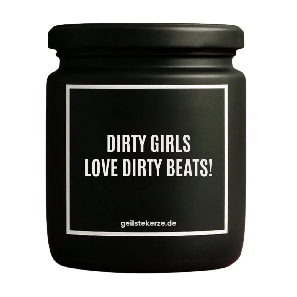 Duftkerze „DIRTY GIRLS LOVE DIRTY BEATS!“ von geilstekerze – Ansicht 3