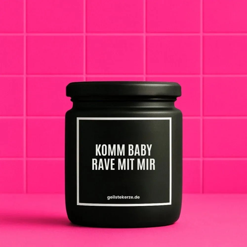 Duftkerze „KOMM BABY RAVE MIT MIR“ von geilstekerze – Ansicht 1