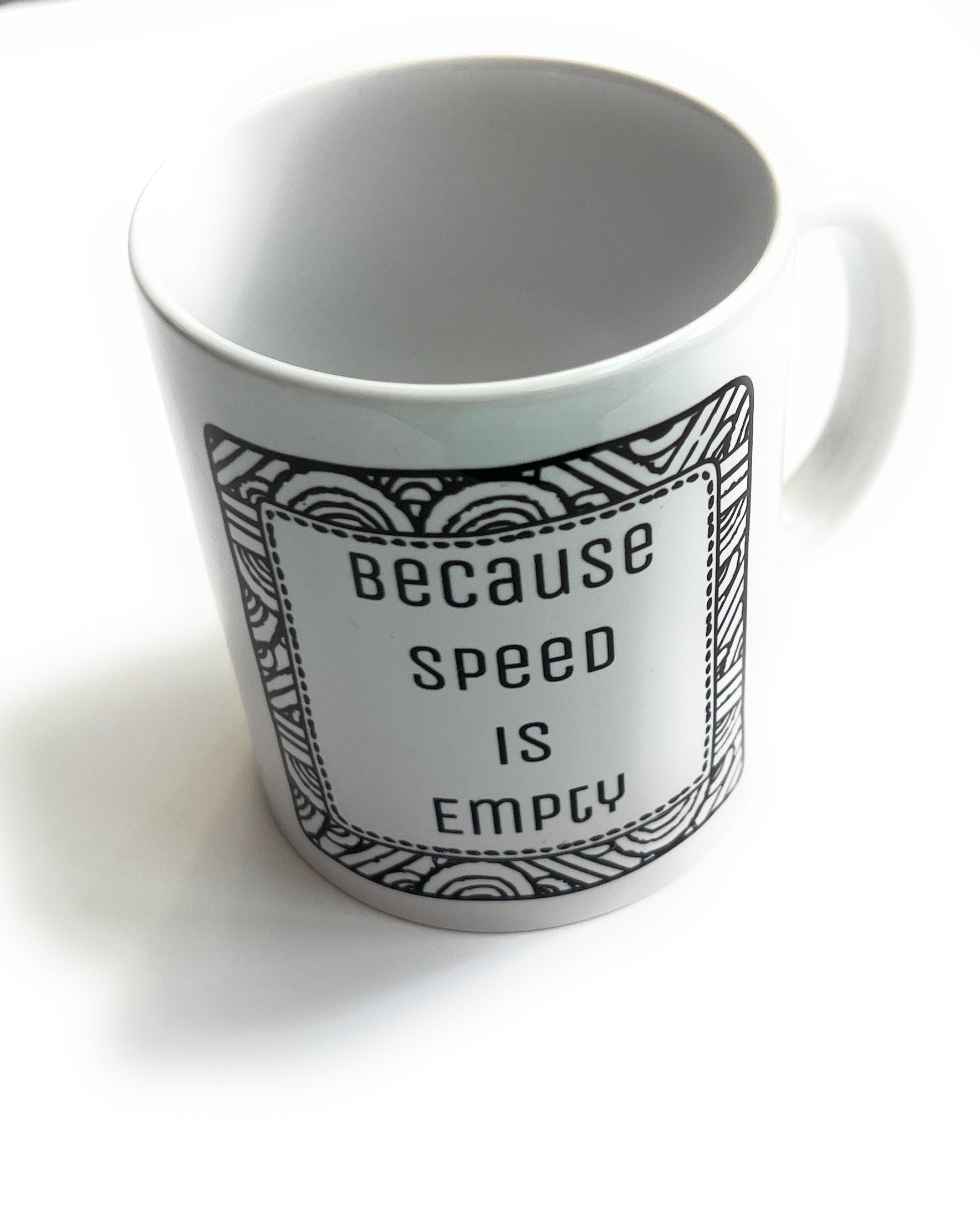 Tasse/Mug/Becher "Parce que la vitesse est vide" Speed ​​Pep Keramik Tasse